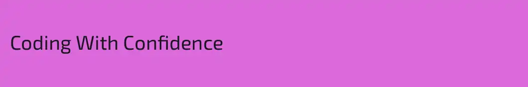 Coding With Confidence